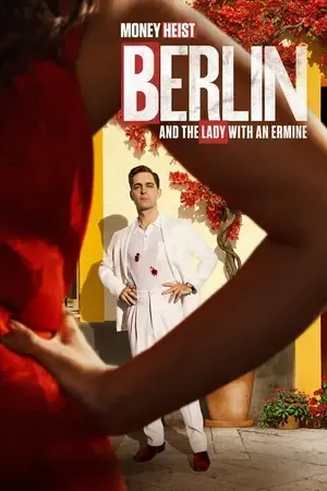 Berlin and the Lady with an Ermine 2026 Season 1 Hindi - Spanish Audio [ALL EPISODES] HD Poster Download - Filmyzilla