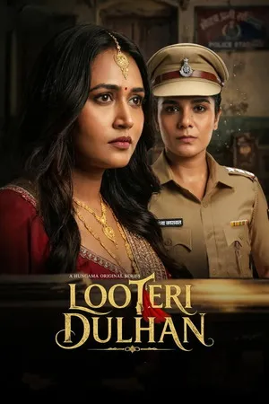 Looteri Dulhan 2026 Season 1 Hindi [ALL EPISODES] HD Poster Download - Filmyzilla