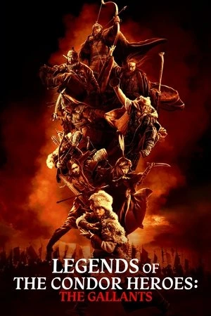 Legends of the Condor Heroes: The Gallants 2025 Hindi Dual Audio HD Poster Download - Filmyzilla